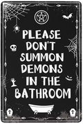 Please Do Not Summon Demons In The Bathroom - Gothic & Witchy Bathroom Decor - Funny Dark Humor Goth - 12x8 Inches Tin Sign