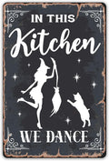 QIONGQI Funny Witchy Kitchen Quote Metal Tin Sign Wall Decor, Retro in This Kitchen We Dance Sign for Home Decor Gifts