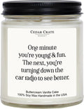 Cedar Crate Market Funny Buttercream Scented Birthday Candle | Hilarious Adult Milestone Gift - 40th, 50th,60th 70th + | One Minute You’re Young and Fun | Soy Wax 9oz | Gag Gift for Women, Men