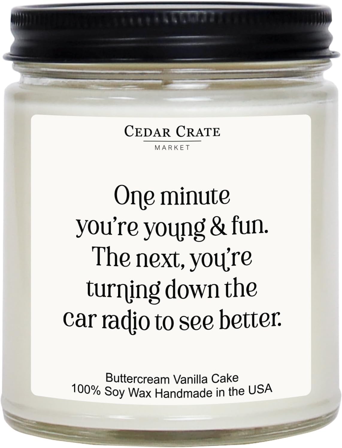 Cedar Crate Market Funny Buttercream Scented Birthday Candle | Hilarious Adult Milestone Gift - 40th, 50th,60th 70th + | One Minute You’re Young and Fun | Soy Wax 9oz | Gag Gift for Women, Men