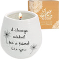 Pavilion - 8 Oz Candle Holder - White Ceramic Candle Jar with 100% Soy Wax Candle Cotton Scent "I Always Wished For A Friend Like You" Ideal Gift for a Friend - Printed Text, Love Theme & Oval Shape