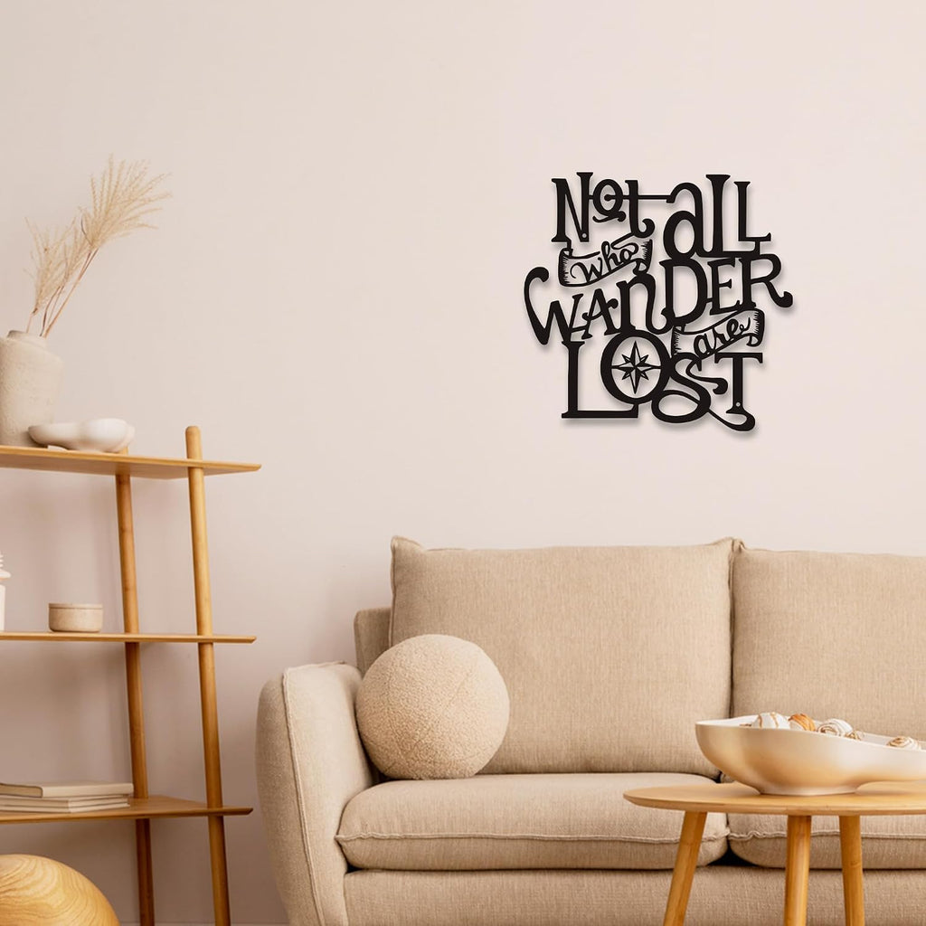 Xedatric"Not All Who Wander Are Lost Metal Wall Art