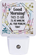 Dexsa Auto ON/Off Plug in LED Night Light - Automatic, Safe, Illuminates | Adds the Perfect Touch to Any Room | Nightlight - Good Morning! This is God. I Will be handling All Your Problems Today.