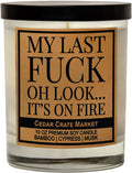 Cedar Crate Market - My Last Fuck Candle, Funny Sarcastic Adult Humor Gift, Bamboo Cypress Scented Premium Soy Candle for Stress Relief, Friends, Coworkers, Boss, Women, Men, Handmade in USA
