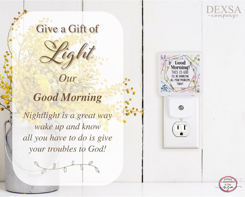 Dexsa Auto ON/Off Plug in LED Night Light - Automatic, Safe, Illuminates | Adds the Perfect Touch to Any Room | Nightlight - Good Morning! This is God. I Will be handling All Your Problems Today.
